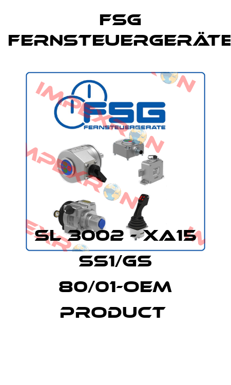 SL 3002 - XA15 SS1/GS 80/01-OEM product  FSG Fernsteuergeräte