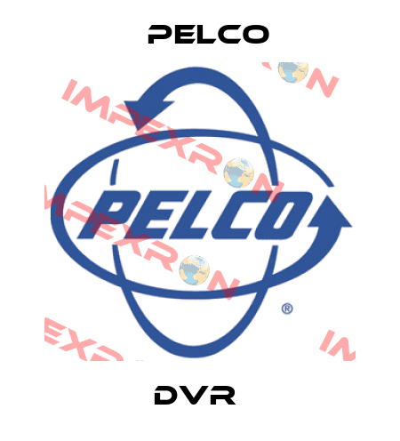 DVR  Pelco