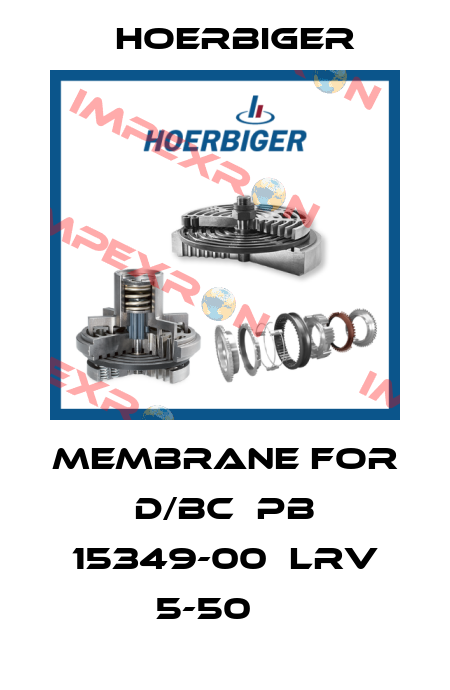 MEMBRANE FOR D/BC  PB 15349-00  LRV 5-50     Hoerbiger