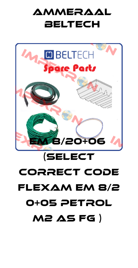 EM 8/20+06  (select correct code Flexam EM 8/2 0+05 petrol M2 AS FG )  Ammeraal Beltech