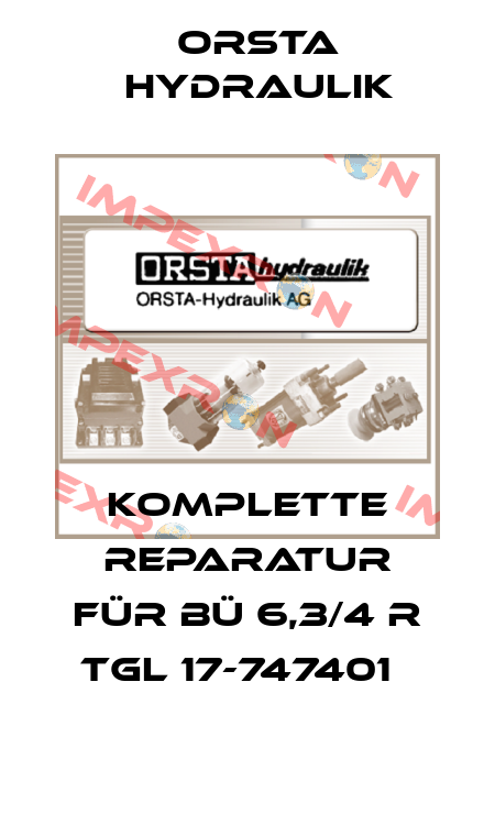 komplette Reparatur für BÜ 6,3/4 R TGL 17-747401   Orsta Hydraulik