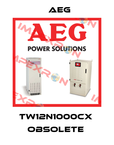 TW12N1000CX  obsolete  AEG