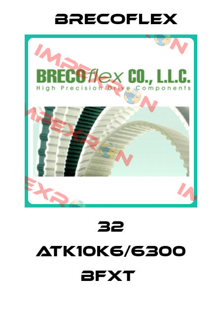 32 ATK10K6/6300 BFXT  Brecoflex