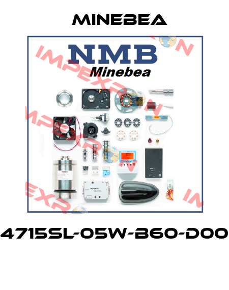 4715SL-05W-B60-D00  Minebea
