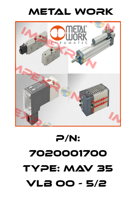 P/N: 7020001700 Type: MAV 35 VLB OO - 5/2  Metal Work