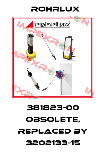 381823-00 obsolete, replaced by 3202133-15 Rohrlux