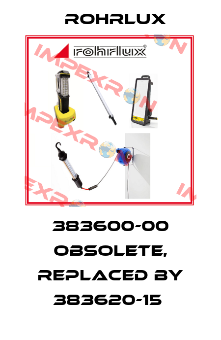 383600-00 obsolete, replaced by 383620-15  Rohrlux