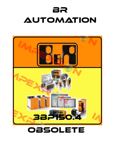 3BP150.4 obsolete  Br Automation