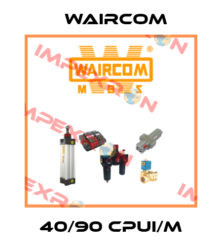 40/90 CPUI/M Waircom