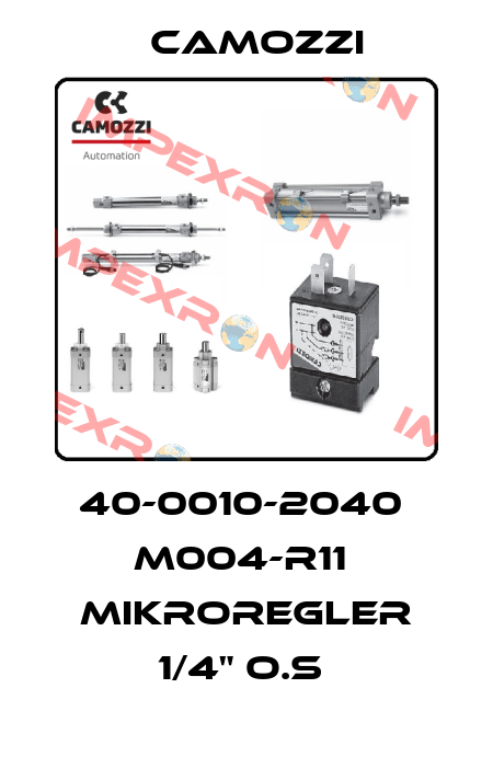 40-0010-2040  M004-R11  MIKROREGLER 1/4" O.S  Camozzi