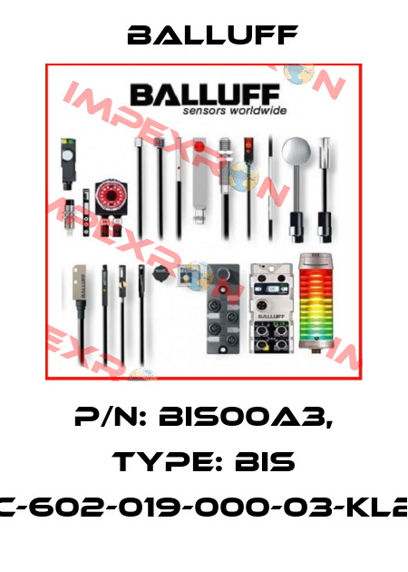 P/N: BIS00A3, Type: BIS C-602-019-000-03-KL2 Balluff