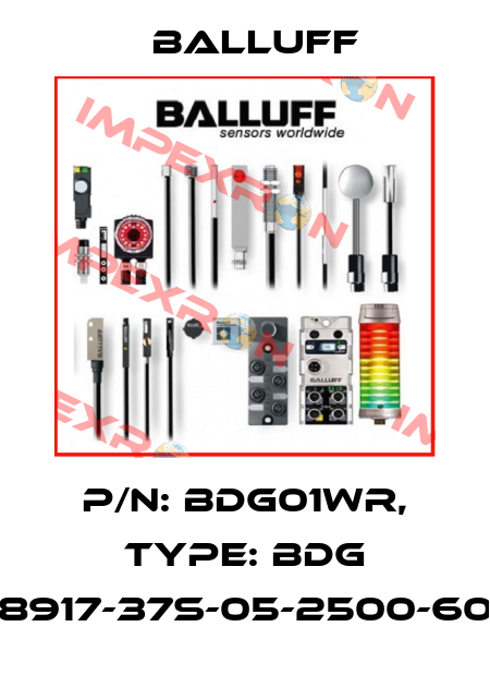 P/N: BDG01WR, Type: BDG 8917-37S-05-2500-60 Balluff
