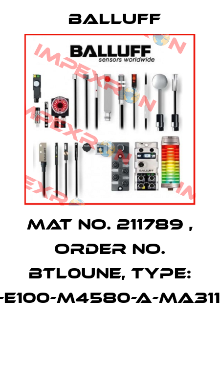 Mat No. 211789 , Order No. BTL0UNE, Type: BTL7-E100-M4580-A-MA311-S135  Balluff
