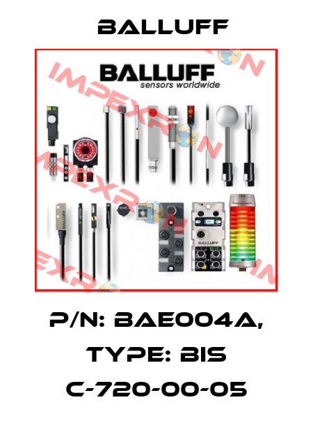 P/N: BAE004A, Type: BIS C-720-00-05 Balluff