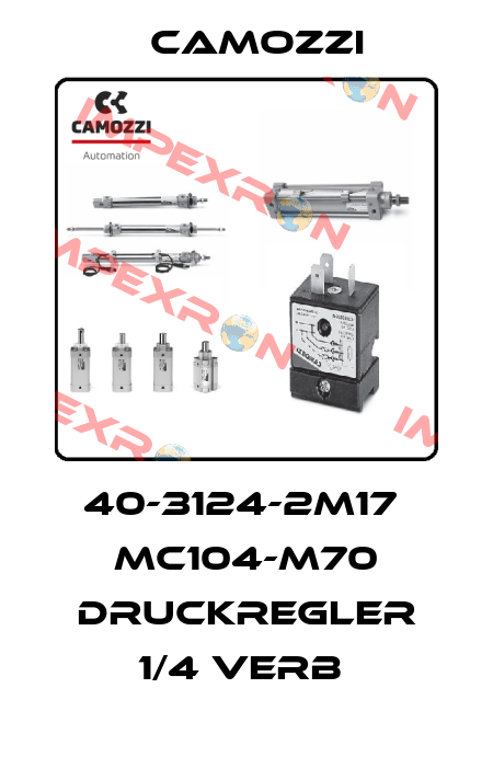 40-3124-2M17  MC104-M70 DRUCKREGLER 1/4 VERB  Camozzi