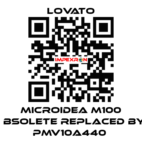 Microidea M100 оbsolete replaced by PMV10A440  Lovato
