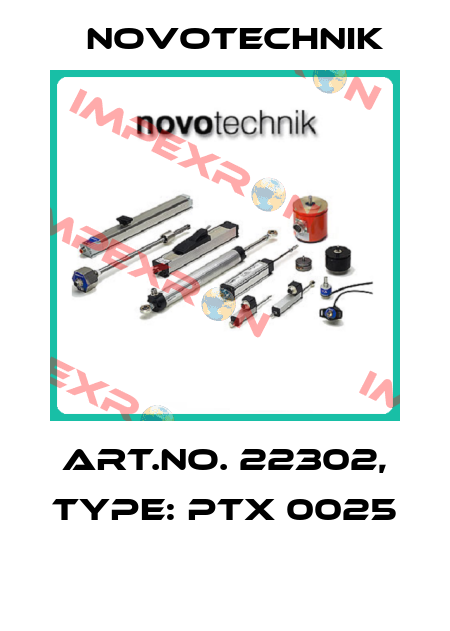 Art.No. 22302, Type: PTX 0025  Novotechnik
