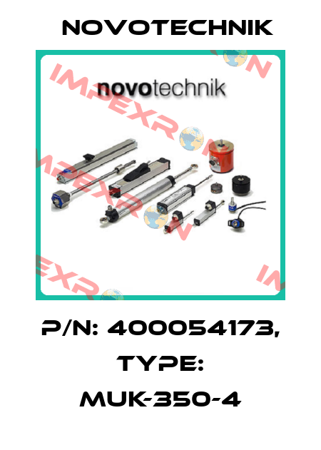 P/N: 400054173, Type: MUK-350-4 Novotechnik