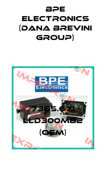 7365.671 LLD300M82 (OEM) BPE Electronics (Dana Brevini Group)