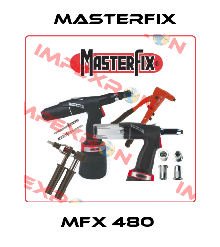 MFX 480  Masterfix