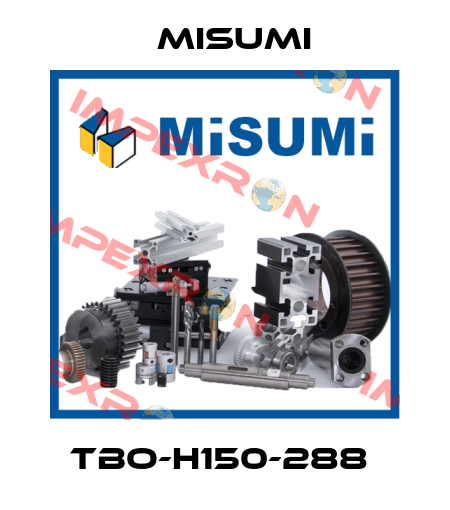 TBO-H150-288  Misumi