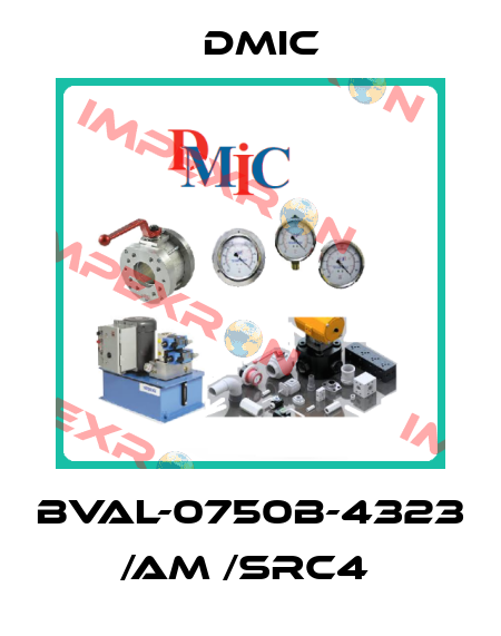 BVAL-0750B-4323 /AM /SRC4  DMIC