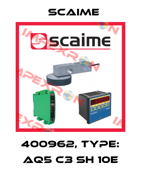 400962, Type: AQ5 C3 SH 10e Scaime