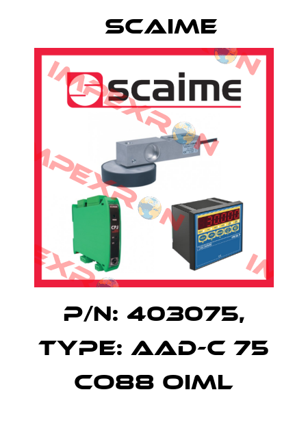 P/N: 403075, Type: AAD-C 75 CO88 OIML Scaime