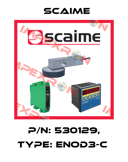P/N: 530129, Type: ENOD3-C  Scaime