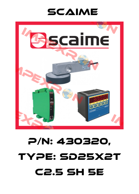 P/N: 430320, Type: SD25X2t C2.5 SH 5e Scaime