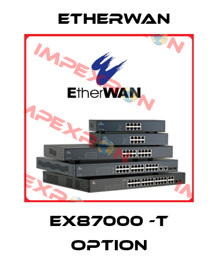 EX87000 -T Option Etherwan