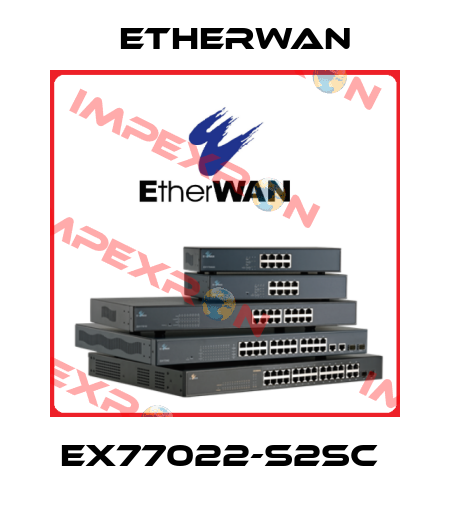 EX77022-S2SC  Etherwan