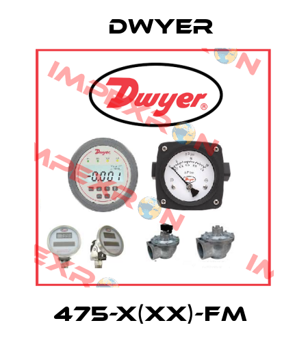 475-X(XX)-FM  Dwyer