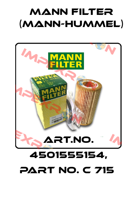 Art.No. 4501555154, Part No. C 715  Mann Filter (Mann-Hummel)