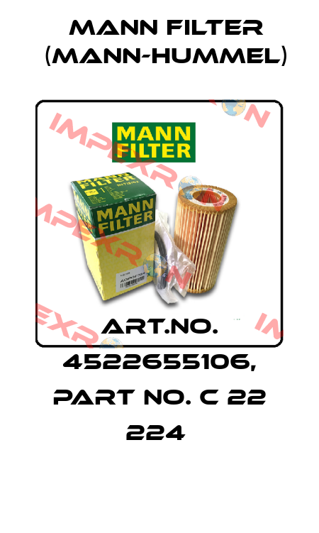 Art.No. 4522655106, Part No. C 22 224  Mann Filter (Mann-Hummel)