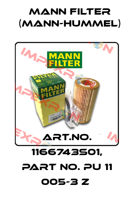 Art.No. 1166743S01, Part No. PU 11 005-3 z  Mann Filter (Mann-Hummel)