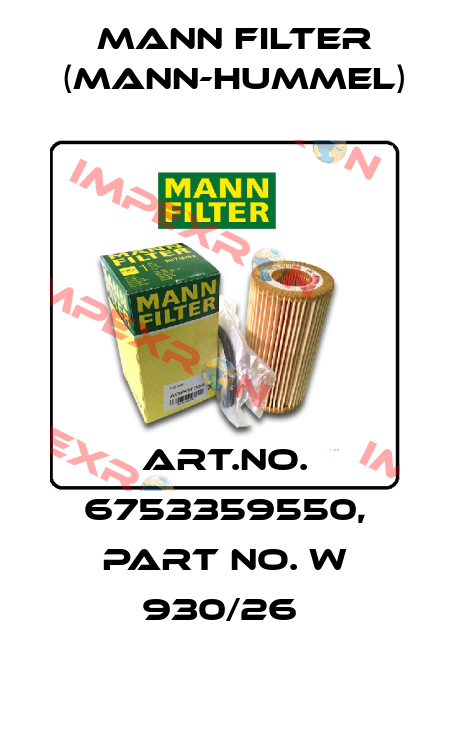 Art.No. 6753359550, Part No. W 930/26  Mann Filter (Mann-Hummel)