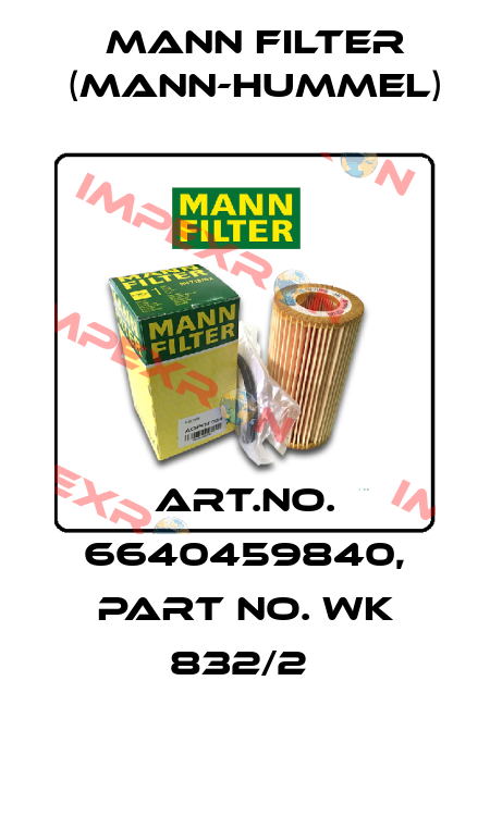 Art.No. 6640459840, Part No. WK 832/2  Mann Filter (Mann-Hummel)