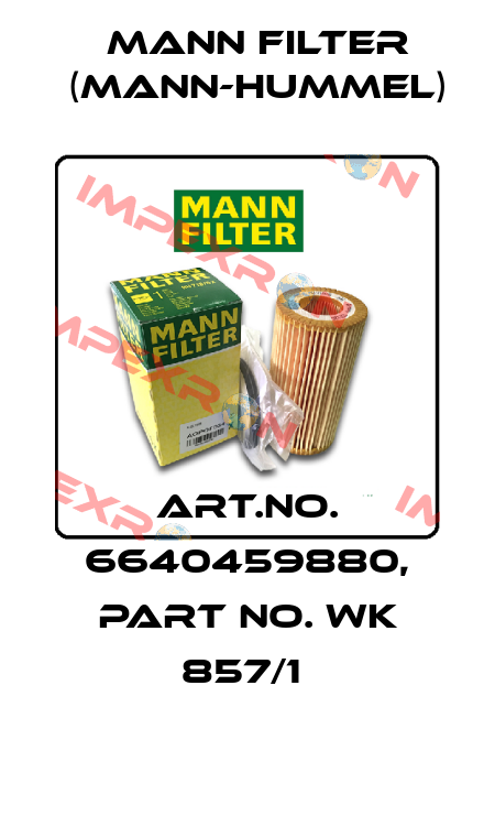 Art.No. 6640459880, Part No. WK 857/1  Mann Filter (Mann-Hummel)