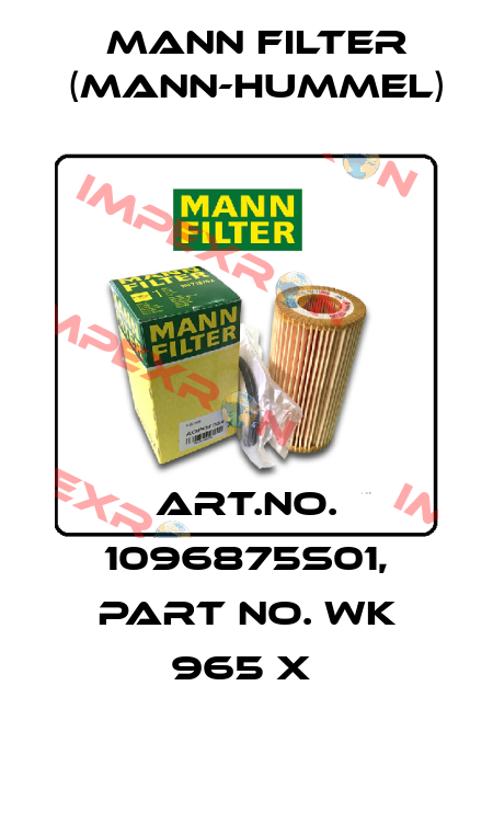 Art.No. 1096875S01, Part No. WK 965 x  Mann Filter (Mann-Hummel)