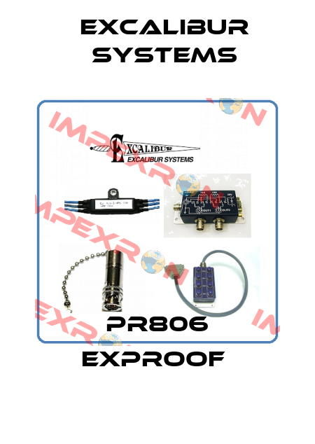 PR806 Exproof  Excalibur Systems