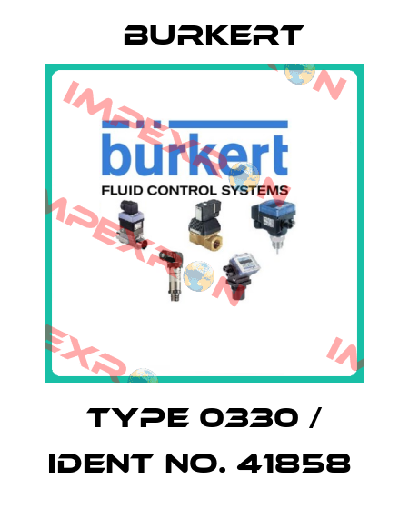 Type 0330 / Ident No. 41858  Burkert
