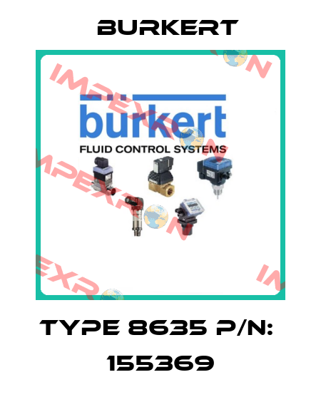Type 8635 p/n:  155369 Burkert