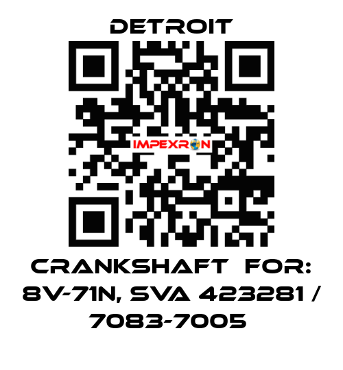Crankshaft  For: 8V-71N, SVA 423281 / 7083-7005  Detroit