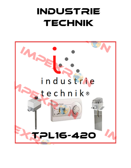 TPL16-420  Industrie Technik