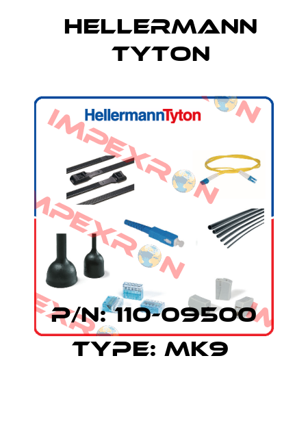 P/N: 110-09500 Type: MK9  Hellermann Tyton