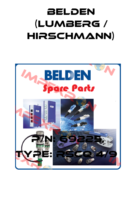 P/N: 69225, Type: RSCQ 4/9  Belden (Lumberg / Hirschmann)