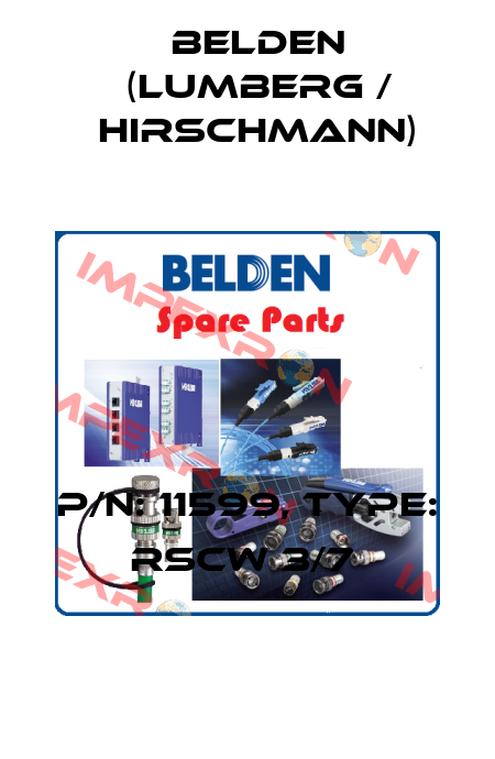 P/N: 11599, Type: RSCW 3/7  Belden (Lumberg / Hirschmann)