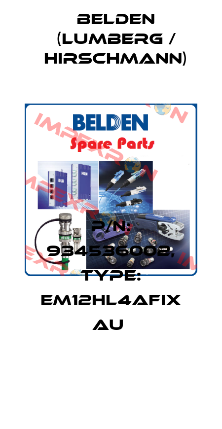 P/N: 934536002, Type: EM12HL4AFIX Au  Belden (Lumberg / Hirschmann)