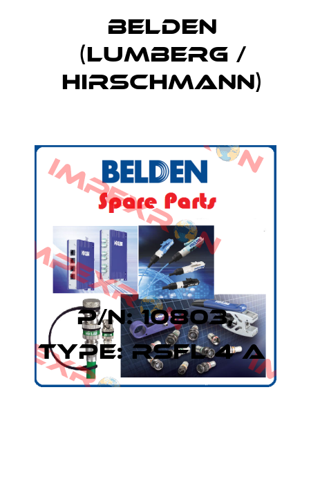 P/N: 10803, Type: RSFL 4 A  Belden (Lumberg / Hirschmann)